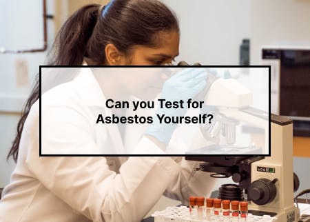 Can you test for asbestos yourself?